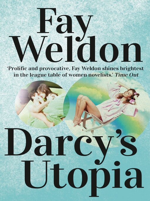 Title details for Darcy's Utopia by Fay Weldon - Available